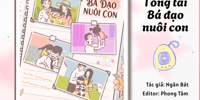 Sau khi tổng tài bá đạo nuôi con